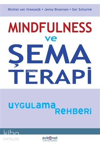 Mindfulness ve Şema Terapi Uygulama Rehberi - Kitapiks.com