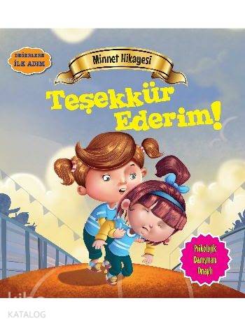 Minnet Hikayesi - Teşekkür Ederim; Değerlere İlk Adım - Kitapiks.com
