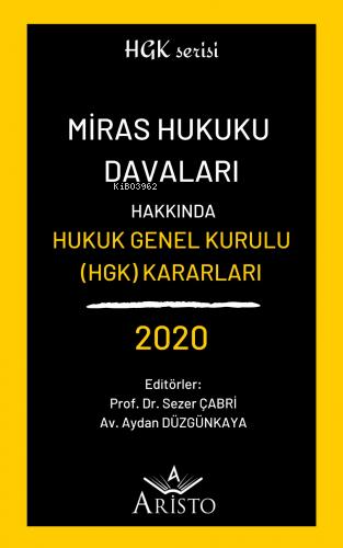 Miras Hukuku Davaları Hakkında Hukuk Genel Kurulu Kararları 2020 - Kit
