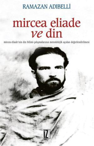 Mircea Eliade ve Din - Kitapiks.com