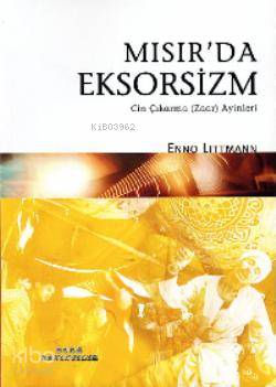 Mısır'da Eksorsizm; Cin Çıkarma Zaar Ayinleri - Kitapiks.com