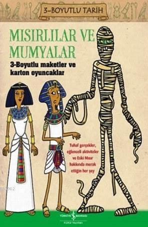 Mısırlılar ve Mumyalar; 3-Boyutlu Tarih - Kitapiks.com