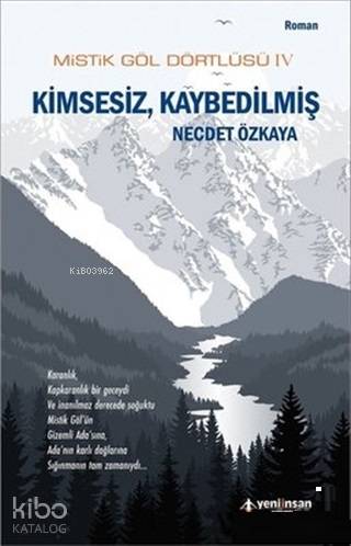 Mistik Göl Dörtlüsü 4 - Kimsesiz, Kaybedilmiş - Kitapiks.com