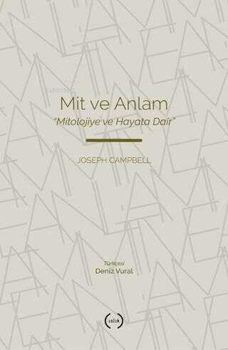 Mit ve Anlam;Mitolojiye ve Hayata Dair - Kitapiks.com