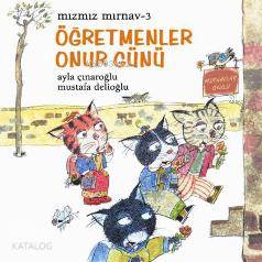 Mızmız Mırnav 3; Öğretmenler Onur Günü - Kitapiks.com