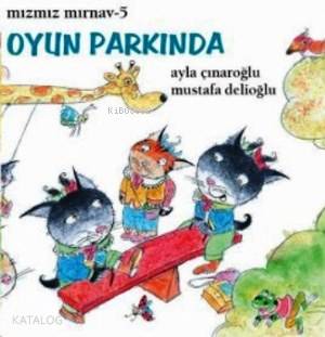 Mızmız Mırnav 5: Oyun Parkında (5-8 Yaş) - Kitapiks.com