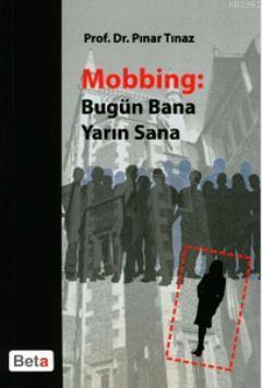 Mobbing: Bugün Bana Yarın Sana - Kitapiks.com