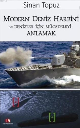 Modern Deniz Harbini ve Denizler İçin Mücadeleyi Anlamak - Kitapiks.co