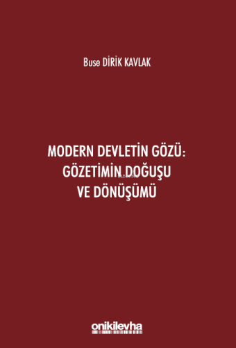Modern Devletin Gözü: Gözetimin Doğuşu ve Dönüşümü - Kitapiks.com