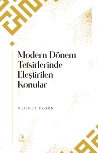 Modern Dönem Tefsirlerinde Eleştirilen Konular - Kitapiks.com
