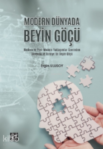 Modern Dünyada Beyin Göçü Modern Ve Post-modern Yaklaşımlar Üzerinden 