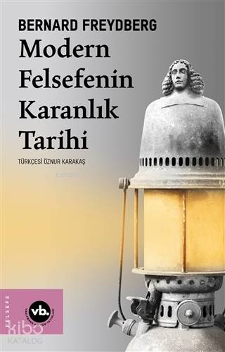 Modern Felsefenin Karanlık Tarihi - Kitapiks.com