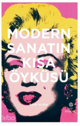 Modern Sanatın Kısa Öyküsü - Kitapiks.com