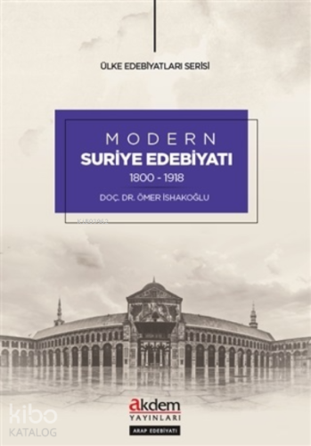 Modern Suriye Edebiyatı (1800-1918) - Kitapiks.com