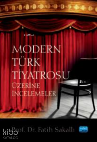 Modern Türk Tiyatrosu;Üzerine İncelemeler - Kitapiks.com