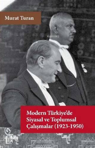 Modern Türkiye'de Siyasal ve Toplumsal Çalışmalar (1923-1950) - Kitapi
