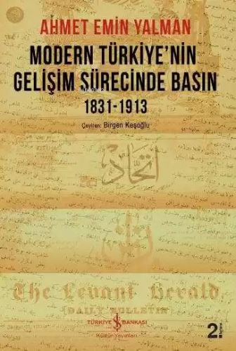 Modern Türkiye'nin Gelişim Sürecinde Basın 1831-1913 - Kitapiks.com