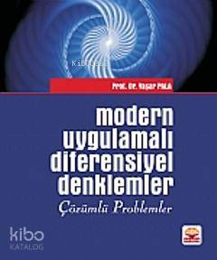 Modern Uygulamalı Diferensiyel Denklemler; Çözümlü Problemler - Kitapi
