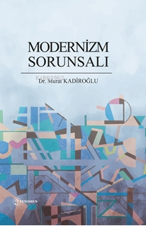 Modernizm Sorunsalı - Kitapiks.com