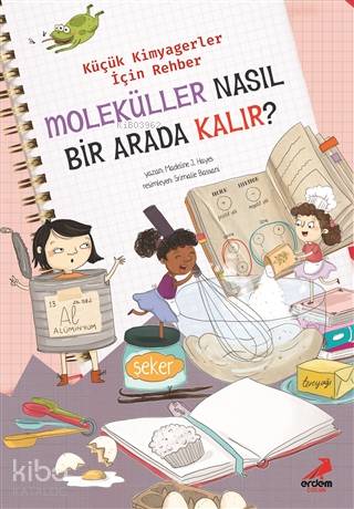 Moleküller Nasıl Bir Arada Kalır? – Küçük Kimyagerler İçin Rehber - Ki