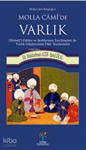Molla Cami'de Varlık; Dürretü'l - Fahire ve Şerhlerinin Tercümeleri il