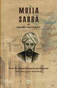 Molla Sadra; ve Hikmet-i Mutealiye - Kitapiks.com