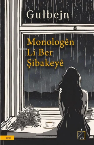 Monologên Li Ber Şibakeyê - Kitapiks.com