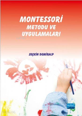 Montessori Metodu ve Uygulamaları - Kitapiks.com