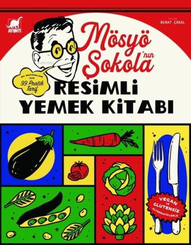 Mösyö Şokola'nın Resimli Yemek Kitabı - Kitapiks.com