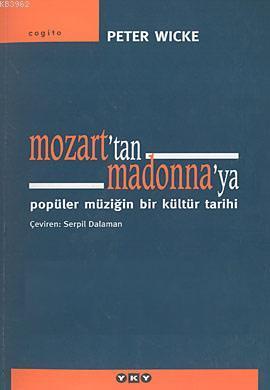 Mozart'tan Madonna'ya; Popüler Müziğin Bir Kültür Tarihi - Kitapiks.co