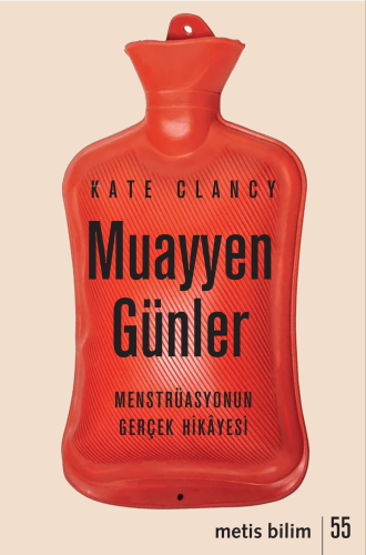 Muayyen Günler;Menstrüasyonun Gerçek Hikâyesi - Kitapiks.com