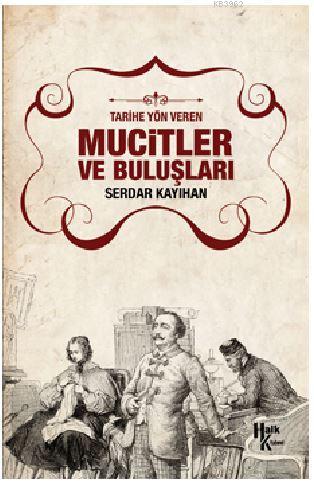 Mucitler ve Buluşları - Kitapiks.com