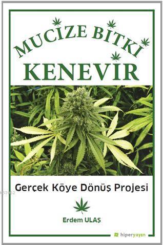 Mucizevi Bitki Kenevir Gerçek Köye Dönüş Projesi - Kitapiks.com