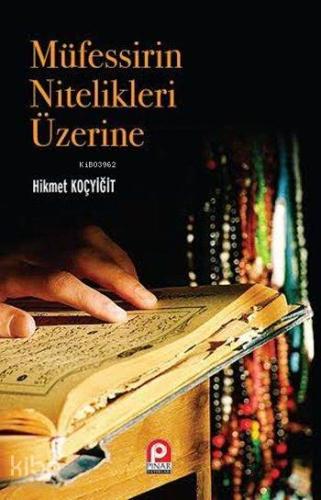 Müfessirin Nitelikleri Üzerine - Kitapiks.com