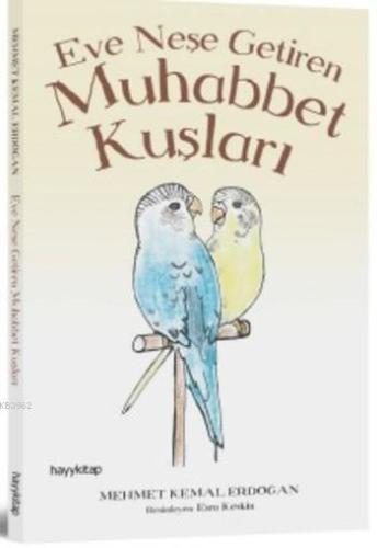 Muhabbet Kuşları Eve Neşe Getiren - Kitapiks.com