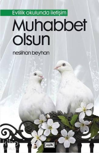 Muhabbet Olsun - Kitapiks.com