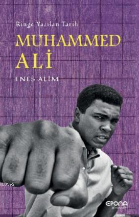 Muhammed Ali; Ringe Yazılan Tarih - Kitapiks.com