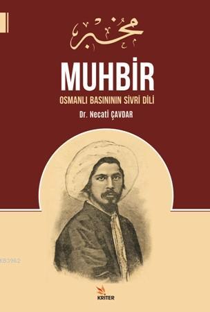 Muhbir; Osmanlı Basınının Sivri Dili - Kitapiks.com