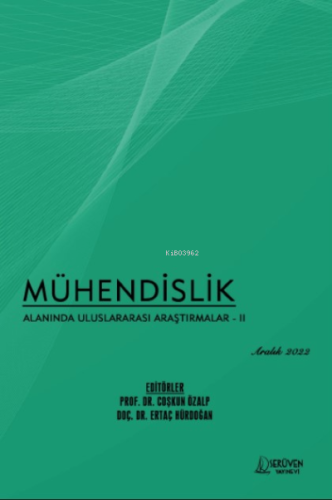 Mühendislik Alanında Uluslararası Araştırmalar – II / Aralık 2022 - Ki