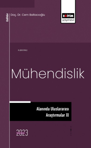 Mühendislik Alanında Uluslararası Araştırmalar XI - Kitapiks.com