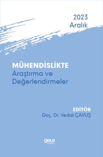 Mühendislikte Araştırma ve Değerlendirmeler - Aralık 2023 - Kitapiks.c