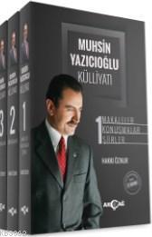 Muhsin Yazıcıoğlu Külliyatı (3 Cilt Takım); Makaleler - Konuşmalar - Ş