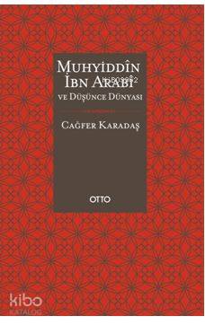 Muhyiddîn İbn Arabî ve Düşünce Dünyası - Kitapiks.com