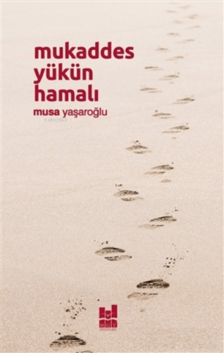 Mukaddes Yükün Hamalı - Kitapiks.com