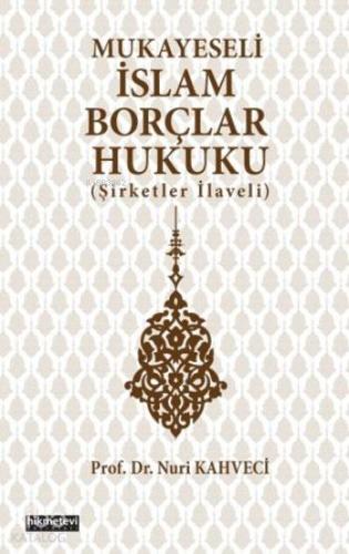 Mukayeseli İslam Borçlar Hukuku; (Şirketler İlaveli) - Kitapiks.com