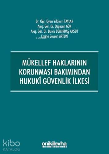 Mükellef Haklarının Korunması Bakımından Hukuki Güvenlik İlkesi - Kita