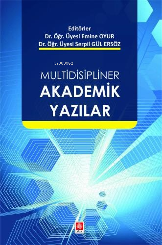 Multidisipliner Akademik Yazılar - Kitapiks.com
