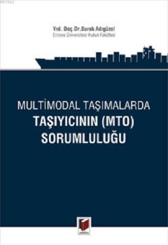Multimodal Taşımalarda Taşıyıcının -MTO- Sorumluluğu - Kitapiks.com