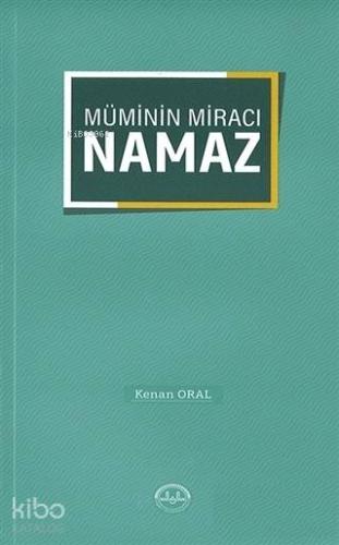 Müminin Miracı Namaz - Kitapiks.com