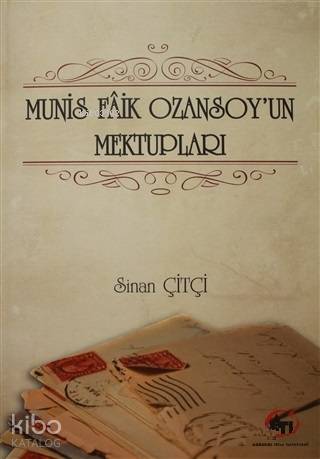 Munis Faik Ozansoy'un Mektupları - Kitapiks.com